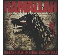 Ramallah - The Last Gasp Of Street Rock N' Roll [Cd]