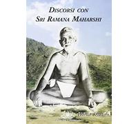 Ramana, M: Discorsi Con Sri Ramana Maharshi