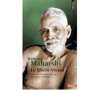 Ramana Maharshi Le libéré-vivant - Ramana Maharshi - Points - Poche - Essai