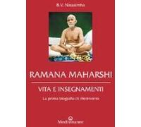 Ramana Maharshi. Vita E Insegnamenti
