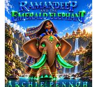 Ramandeep and the Emerald Elephant 1 - ARCHIE PENNOH - AFRICAN KIDS NETWORK - ebook (ePub) - Livre
