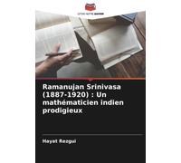 Ramanujan Srinivasa (1887-1920) : Un mathématicien indien prodigieux