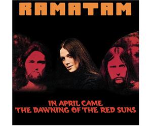 Ramatam - in April Came Drawing of The Red Suns