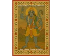 Ramayana: Sundar Kand: Hanuman’s Great Leap: An Illustrated Ramayana Book for Kids | Hanuman’s Journey to Lanka, the Discovery of Sita, and the Burning of Lanka | Ages 4-10
