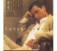 Eros Ramazzotti – Tutte Storie