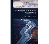 Rambles in the Rocky Mountains
