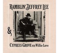 Ramblin' Jeffrey Lee - Ramblin' Jeffrey Lee & Cypress Grove with Willie