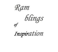 Ramblings of Inspiration