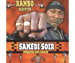 Rambo Blekyss - Samedi Soir - Opération 100% Danger