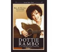Rambo; Dottie - Bill & Gloria Gaither Present...Dottie Rambo with the Homecoming Friends