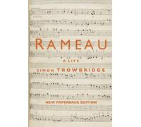 Rameau: A Life
