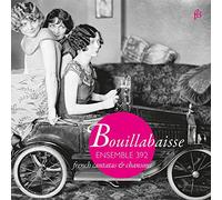 Rameau : Bouillabaisse, Cantates et Chansons Françaises