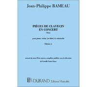 RAMEAU J-P. - PIECES DE CLAVECIN EN CONCERT - PIANO, VIOLON ET VIOLONCELLE