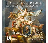 Rameau : Le Temple de la Gloire