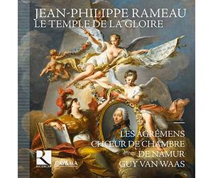 Rameau : Le Temple de la Gloire