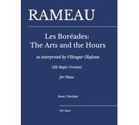 Rameau - Les Boréades: The Arts and the Hours:: As interpreted by Víkingur Ólafsson (Db Major Version) for piano