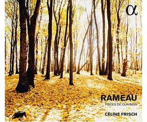 Rameau: Pieces de Clavecin by Celine Frisch