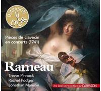 Rameau : Pièces de Clavecin en Concerts (1741). Pinnock, Podger, Manson