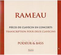 Rameau : Pièces de Clavecin en Concerts, Transcription pour Deux Clavecin