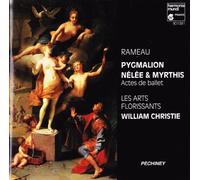 Rameau : Pygmalion / Nélée & Myrthis