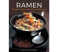 Ramen: 50 classic ramen and asian noodle soups - [Version Originale] Inconnu (Auteur)