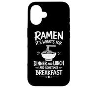 Ramen C'est Quoi pour Le dîner et Parfois Le Petit déjeuner Coque pour iPhone 16
