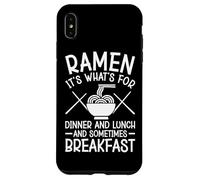 Ramen C'est Quoi pour Le dîner et Parfois Le Petit déjeuner Coque pour iPhone XS Max