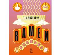 Ramen Forever - Tim Anderson - Hachette Pratique - relié - Beau livre