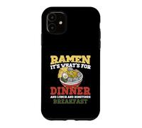 Ramen Lover It's What's for Dinner Lunch Breakfast Noodle Coque pour iPhone 11