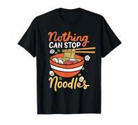 Ramen Noodles Nothing Can Stop Noodles Japon Spaghetti Pasta T-Shirt