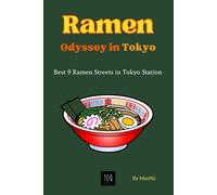 Ramen Odyssey In Tokyo: Best 9 Ramen Streets In Tokyo Station