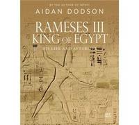 Rameses III King of Egypt by Aidan Dodson Unknown (Auteur)
