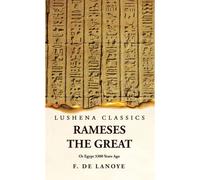 Rameses The Great Or Egypt 3300 Years Ago