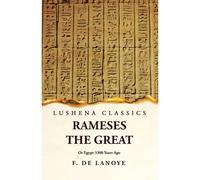 Rameses The Great Or Egypt 3300 Years Ago