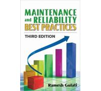 Ramesh Gulati Maintenance and Reliability Best Practices (Relié)
