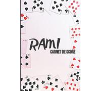 RAMI carnet de score: Feuilles de score à remplir pour noter les points de chaque joueur | Cahier avec Règles du Jeu de Rami | 102 Pages 15,24 x ... entre amis ou en famille | Idée de Cadeau.