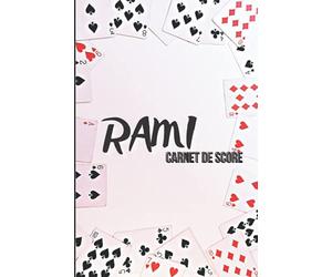 RAMI carnet de score: Feuilles de score à remplir pour noter les points de chaque joueur | Cahier avec Règles du Jeu de Rami | 102 Pages 15,24 x ... entre amis ou en famille | Idée de Cadeau.