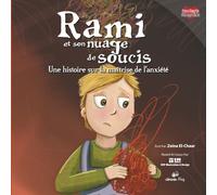 Rami et son Nuage de Soucis: Une histoire sur la maîtrise de l'anxiété