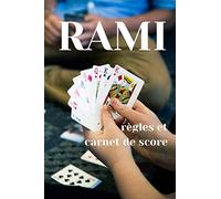 RAMI règles et carnet de score: 200 grilles pour jeu de cartes | jouer en famille et entre amis | animer vos soirées | à partir de 10 ans