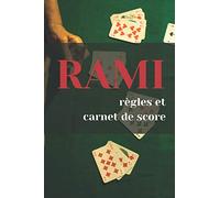 RAMI règles et carnet de score: 200 grilles pour jeu de cartes | jouer en famille et entre amis | animer vos soirées | à partir de 10 ans