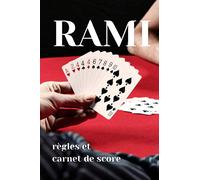 RAMI règles et carnet de score: 200 grilles pour jeu de cartes | jouer en famille et entre amis | animer vos soirées | à partir de 10 ans