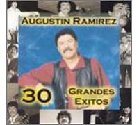 Ramirez, Augustin - 30 Grandes Exitos