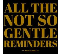 Ramirez, David - All The Not So Gentle Reminders [Import]