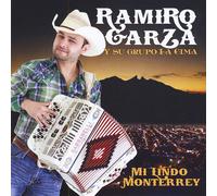 Ramiro Garza Y Grupo la Cima - Mi Lindo Monterrey