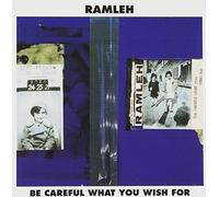 Ramleh - Be Careful What You Wish for