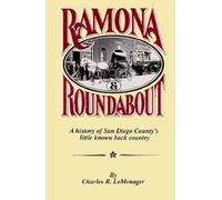 Ramona & Round About: A History of San Diego County's Little Known Back Country by Charles R. LeMenager (1989-09-03)