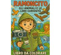 Ramoncito: Gli Animali e le loro curiosità: Per adulti e bambini