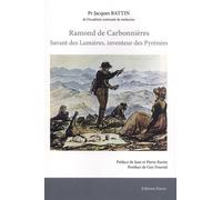 Ramond de Carbonnières: Savant des Lumières, inventeur des Pyrénées