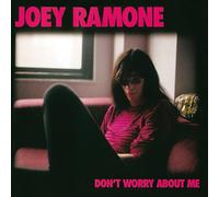 Ramone, Joey - Don't Worry About Me