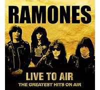 RAMONES - Live To Air - The Greatest Hits On Air